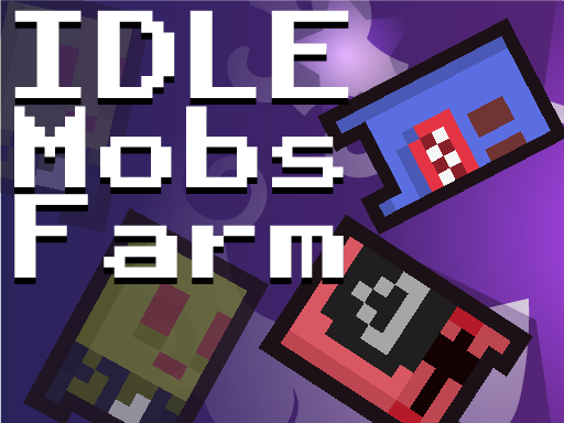 Play Idle Mobs Farm