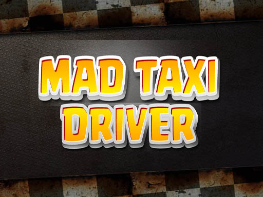 Play Mad Taxi Driver Thumbnail