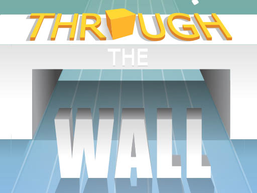 Play Through The Wall
