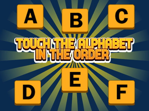 Play Touch The Alphabet In The Oder