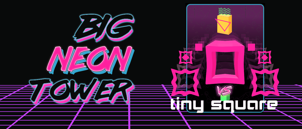 Play Big NEON Tower VS Tiny Square