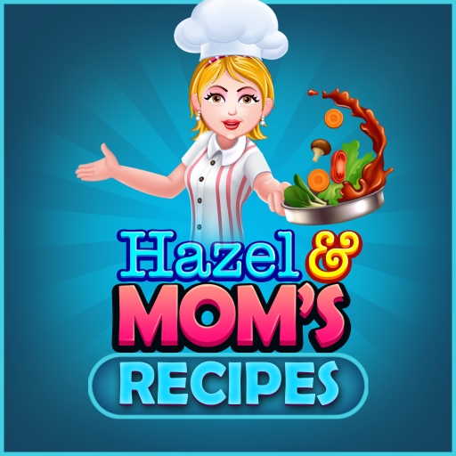Play Hazel And Mom's Recipes