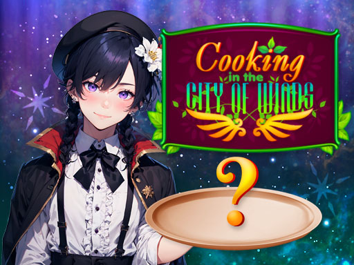 【Cooking in the City of Winds】ゲームをプレイする