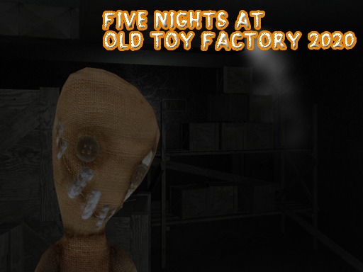 【Five Nights At Old Toy Factory 2020】ゲームをプレイする