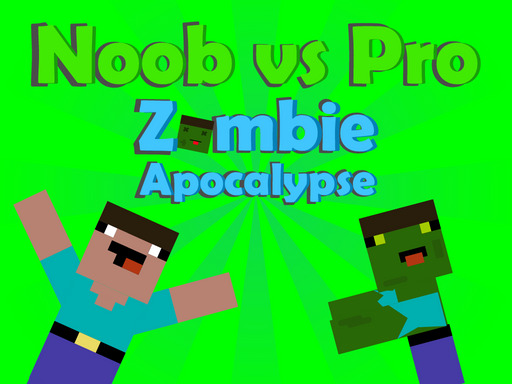【Noob vs Pro Zombi Apocalypse】ゲームをプレイする