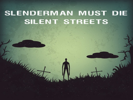 【Slenderman Must Die: Silent Streets】ゲームをプレイする