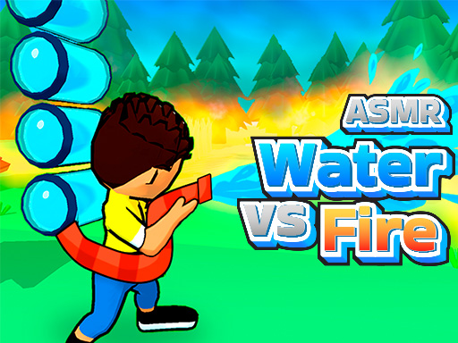 Play ASMR Water vs Fire