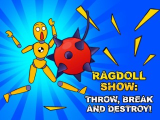 Play Ragdoll Show: Throw, Break and Destroy! Thumbnail