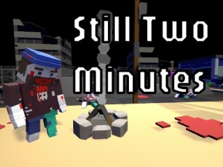 Play Still 2 Minutes