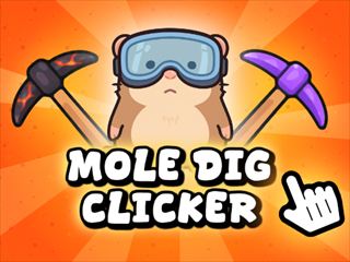 [Mole Dig Clicker] 無料オンラインゲーム