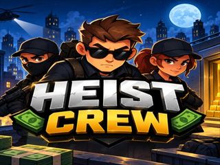 [Heist Crew] 無料オンラインゲーム