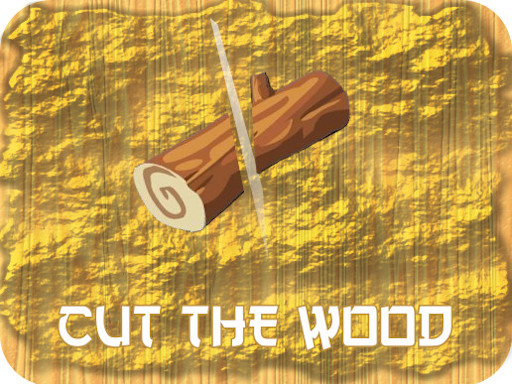 Play Cut The Wood