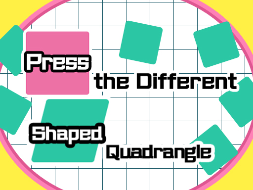 【Press the different Shaped Quadrangle】ゲームをプレイする