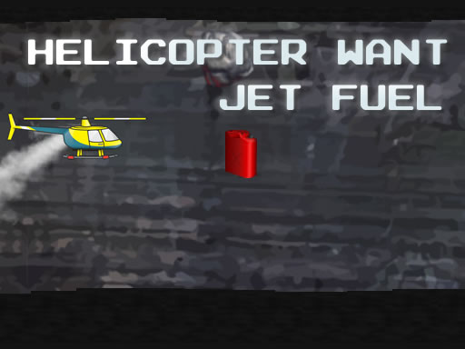 【Helicopter Want Jet Fuel】ゲームをプレイする